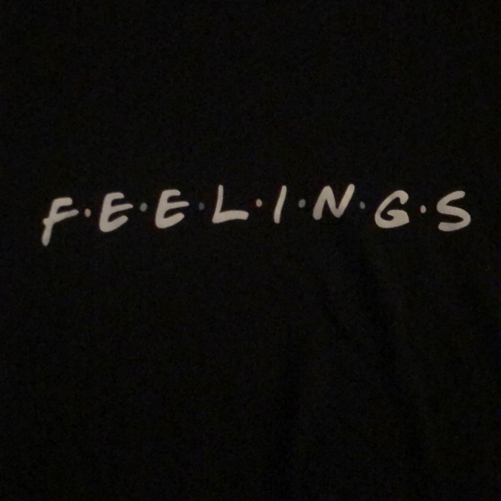 Feelings Shirt